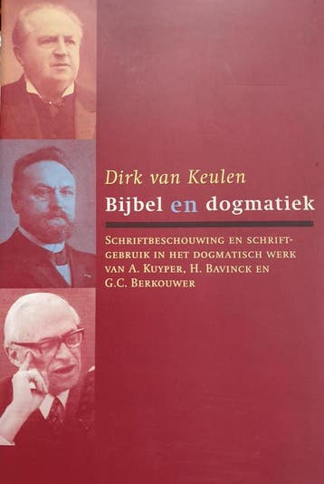 Bijbel en dogmatiek - D. van Keulen 9789043506601, Boeken, Verzenden, Zo goed als nieuw, D. van Keulen