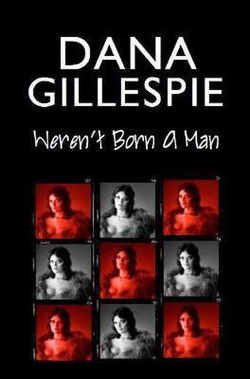 Dana Gillespie: Werent Born A Man - Dana Gillespie, Verzenden, Gelezen, Dana Gillespie