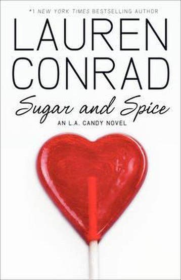 Sugar and Spice (LA Candy, Book 2) - Lauren Conrad, Verzenden, Zo goed als nieuw, Lauren Conrad