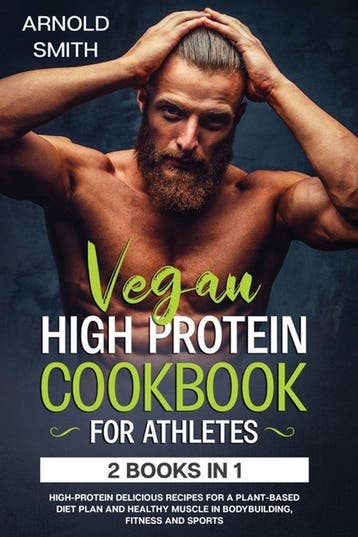 9781801092470 Vegan High-Protein Cookbook for Athletes, Verzenden, Nieuw, Arnold Smith