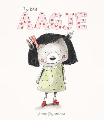 Ik ben Aagje - Anna Pignataro 9789030501237, Verzenden, Gelezen, Anna Pignataro