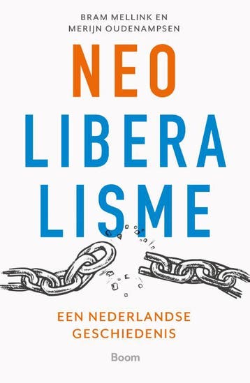 Geschiedenis Van Het Neoliberalisme In Nederland | Nieuw, Ophalen of Verzenden, Nieuw, Bram Mellink-Merijn Oudenampsen