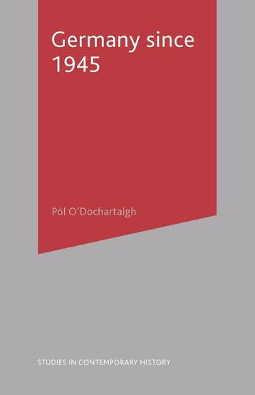 Germany since 1945 - Pól O Dochartaigh 9780333964729, Verzenden, Gelezen, Pól O Dochartaigh