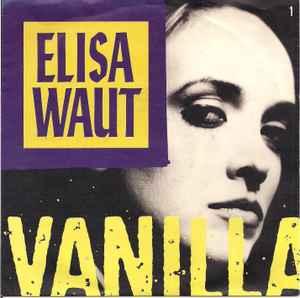 vinyl single 7 inch - Elisa Waut - Vanilla, Cd's en Dvd's, Verzenden, Zo goed als nieuw, 7 inch, Overige genres