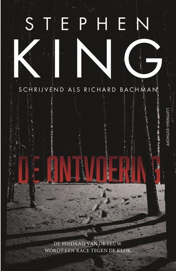 De Ontvoering | Stephen King; Richard Bachman | Nieuw, Boeken, Ophalen of Verzenden, Nieuw, Stephen King; Richard Bachman