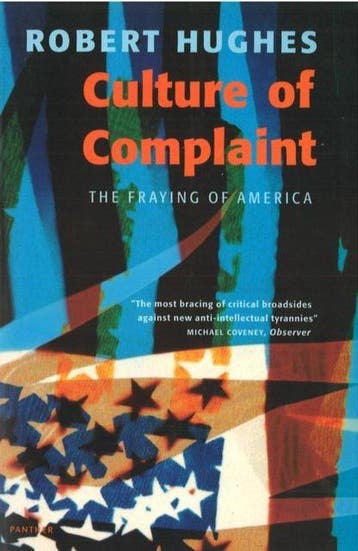 Culture of Complaint 9781860466373 Robert Hughes, Boeken, Verzenden, Gelezen, Robert Hughes