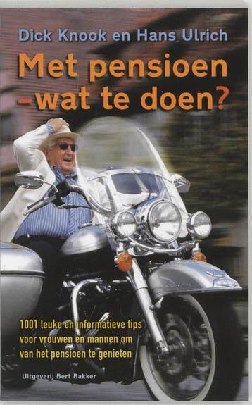 Met Pensioen Wat Te Doen - Knook, Verzenden, Gelezen