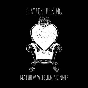 cd - Matthew Wilburn Skinner - Play For The King, Verzenden, Nieuw in verpakking
