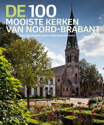 De 100 mooiste kerken van Noord-Brabant - Wies van Leeuwen, Verzenden, Zo goed als nieuw, Wies van Leeuwen