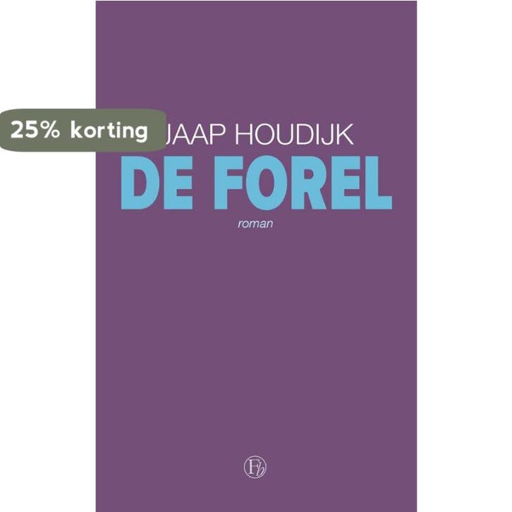 De Forel - Jaap Houdijk 9789464436976, Boeken, Romans, Zo goed als nieuw, Verzenden