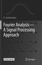 9789811346651 Fourier AnalysisA Signal Processing Approach, Verzenden, Nieuw, D. Sundararajan