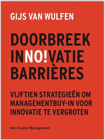 9789089657817 Doorbreek innovatiebarrieres | Tweedehands, Boeken, Verzenden, Zo goed als nieuw, Gijs van Wulfen