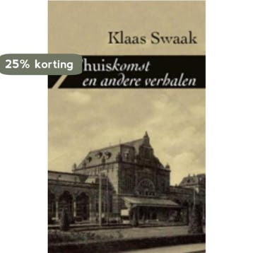 Thuiskomst en andere verhalen - K. Swaak 9789054521839, Verzenden, Zo goed als nieuw, K. Swaak