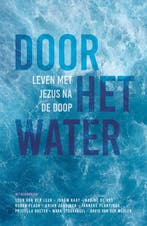 Het water door, nieuw leven in 9789033805042, Verzenden, Zo goed als nieuw