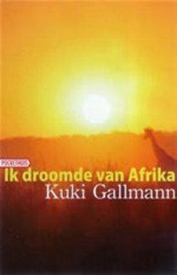 Ik droomde van Afrika - Kuki Gallmann 9789046130834, Verzenden, Gelezen, Kuki Gallmann