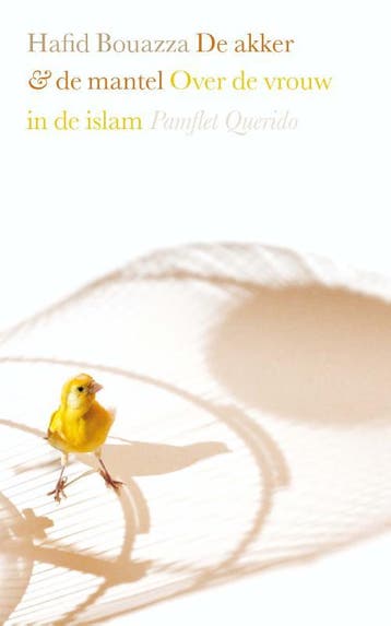 De akker en de mantel - Hafid Bouazza 9789021456287, Verzenden, Zo goed als nieuw, Hafid Bouazza