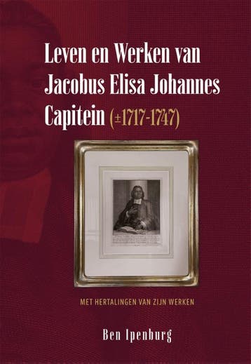 Leven En Werken Van Jacobus Elisa Johannes Capitein (±1717-1, Ophalen of Verzenden, Nieuw, Ben Ipenburg