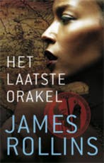 Het laatste orakel / Sigma Force / 5 9789024532339, Boeken, Thrillers, Verzenden, Gelezen, James Rollins