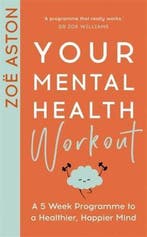 Your Mental Health Workout 9781529354065 Zoe Aston, Verzenden, Gelezen, Zoe Aston
