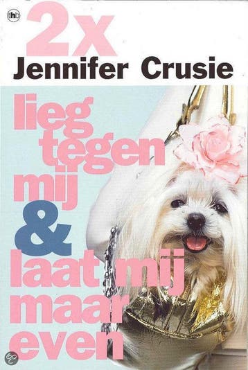 Lieg Tegen Mij / Laat Mij Maar Even - Jennifer Crusie, Boeken, Verzenden, Gelezen, Jennifer Crusie
