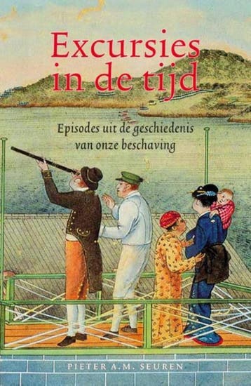 Excursies in de tijd - Pieter A.M. Seuren 9789079399864, Verzenden, Zo goed als nieuw, Pieter A.M. Seuren