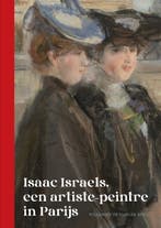 Isaac Israels, Een Artiste-Peintre In Parijs | Nieuw, Ophalen of Verzenden, Nieuw, Willemien Vlieger-Moll