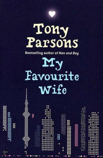 My Favourite Wife - Tony Parsons 9780007279371, Boeken, Verzenden, Gelezen, Tony Parsons