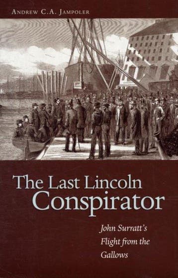 The Last Lincoln Conspirator - Andrew C. A. Jampoler, Verzenden, Zo goed als nieuw, Andrew C. A. Jampoler