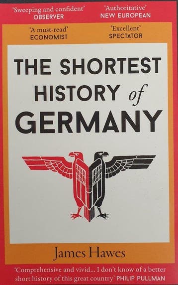 The Shortest History of Germany 9781910400739 James Hawes, Verzenden, Zo goed als nieuw, James Hawes