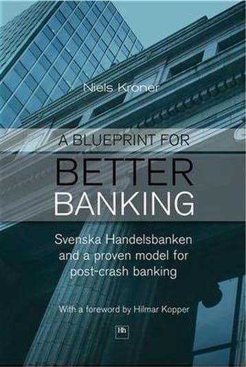 A Blueprint for Better Banking - Niels Kroner 9781906659318, Boeken, Verzenden, Zo goed als nieuw, Niels Kroner