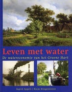 Leven met water - de watereconomie van het Groene Hart, Verzenden, Zo goed als nieuw, I. Appels