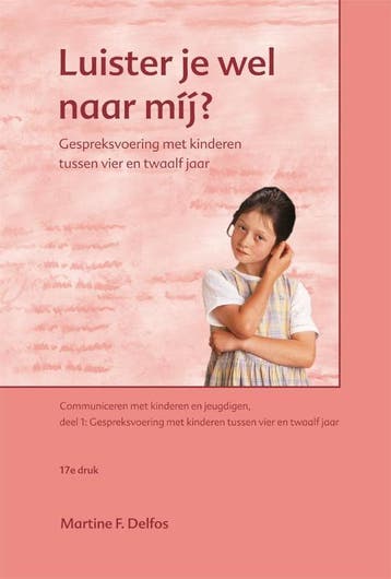 Luister je wel naar mij? / Communiceren met kinderen en, Verzenden, Gelezen, Martine Delfos