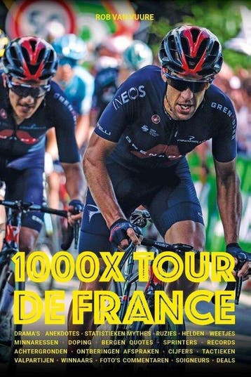 1000 X Tour de France - Rob van Vuure 9789493259294, Verzenden, Zo goed als nieuw, Rob van Vuure
