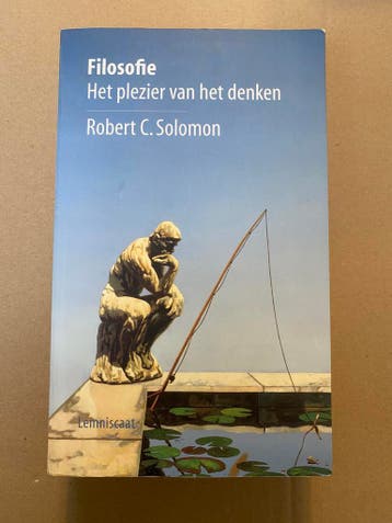 Robert C. Solomon - Filosofie - Het plezier van het Denken, Ophalen of Verzenden, Gelezen