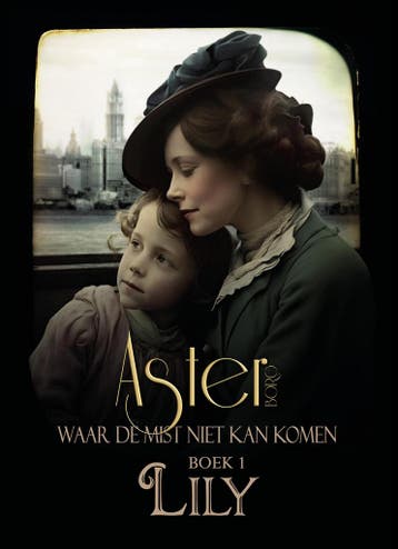 Lily / Waar de mist niet kan komen / 1 9789493341302, Boeken, Verzenden, Zo goed als nieuw, Aster Borg