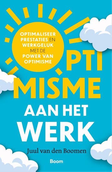 Optimisme aan het werk - Juul van den Boomen 9789024450534, Verzenden, Zo goed als nieuw, Juul van den Boomen