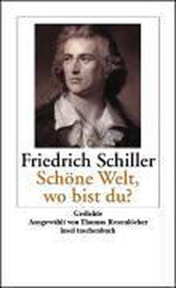 »Schöne Welt, wo bist du?« - Friedrich Schiller, Verzenden, Zo goed als nieuw, Friedrich Schiller