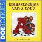 Kruissteekjes van A tot Z / Doeboekjes 9789038411064, Verzenden, Gelezen, H. Eefting-de Groot