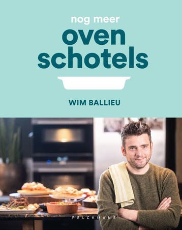 Nog Meer Ovenschotels | Wim Ballieu | Nieuw, Ophalen of Verzenden, Nieuw, Wim Ballieu