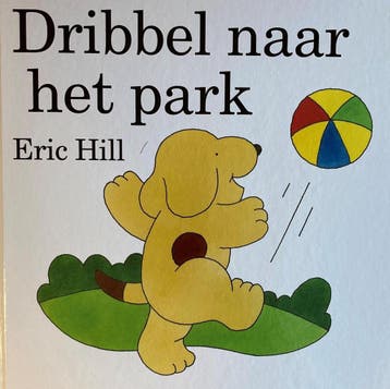 Dribbel naar het park - Eric Hill 9789000358427, Boeken, Verzenden, Gelezen, Eric Hill