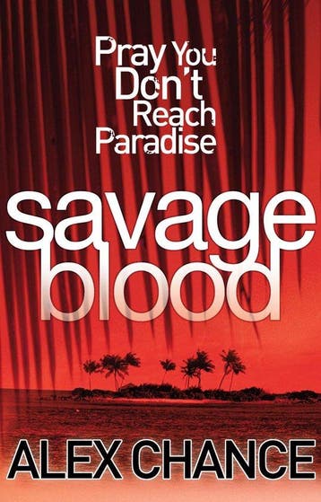 Savage Blood - Alex Chance 9780099532842, Verzenden, Gelezen, Alex Chance