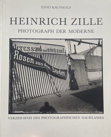 Heinrich Zille. Photograph der Moderne, Ophalen of Verzenden, Nieuw