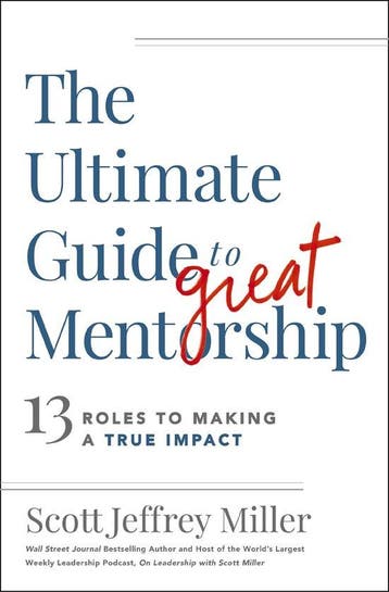 The Ultimate Guide to Great Mentorship - Scott Jeffrey, Verzenden, Gelezen, Scott Jeffrey Miller