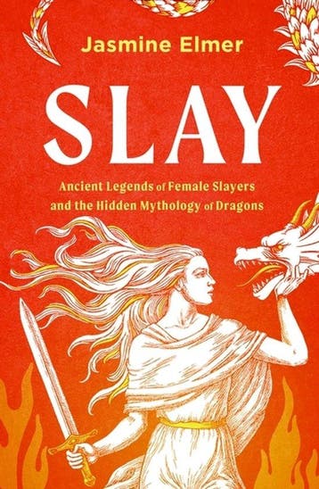 9781408750100 Slay: Ancient Legends Of Female Slayers And..., Verzenden, Nieuw, Jasmine Elmer