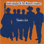 cd - John England &amp; The Western Swingers - Thanks A Lot, Verzenden, Zo goed als nieuw