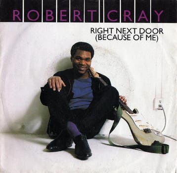 Robert Cray - Right Next Door (Because Of Me), Ophalen of Verzenden, Gebruikt