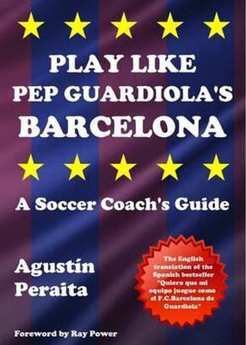 9781910515631 Play Like Pep Guardiolas Barcelona, Verzenden, Nieuw, Agustin Peraita