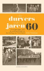 De durvers van de jaren 60 9789461311382 Dirk Tieleman, Verzenden, Gelezen, Dirk Tieleman