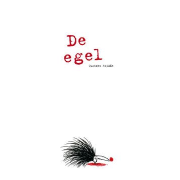 De egel - Gustavo Roldán 9789047520177, Verzenden, Gelezen, Gustavo Roldán