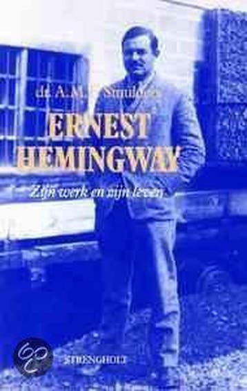 ERNEST HEMINGWAY ZYN WERK EN ZYN LE - A.M.F. Smulders, Verzenden, Gelezen, A.M.F. Smulders